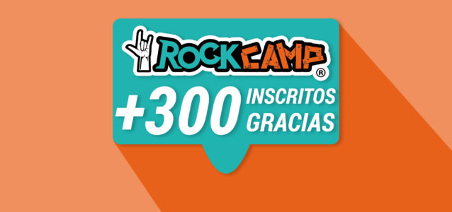300 GRACIAS 2020 rock camp 300 inscritos