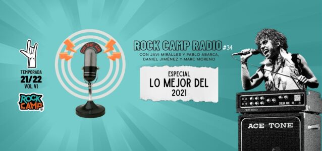 Radio Rock Camp 34: lo mejor del 2021