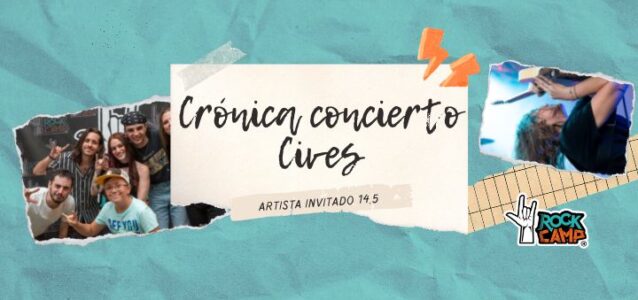Cives crónica rock camp